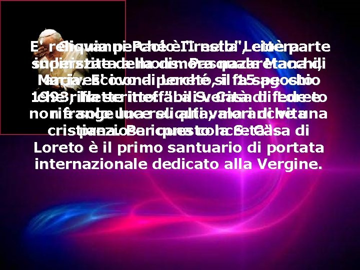 Giovanni Paolo II nella Lettera E' reliquia perché è "resto", cioè parte indirizzata a Giovanni Paolo II nella Lettera E' reliquia perché è "resto", cioè parte indirizzata a