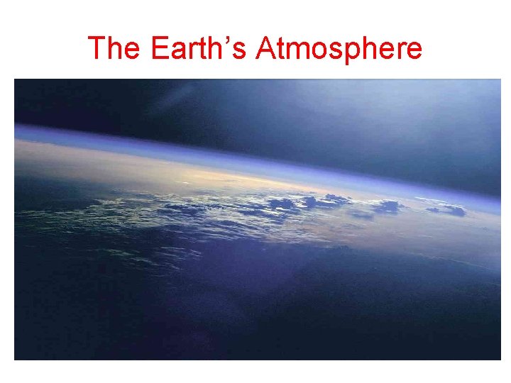 The Earth’s Atmosphere 