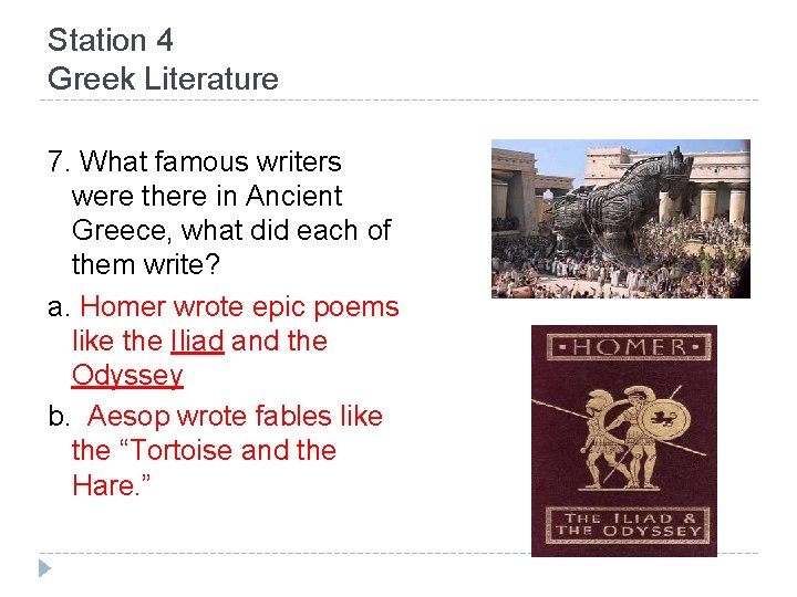 Station 4 Greek Literature 7. What famous writers were there in Ancient Greece, what Station 4 Greek Literature 7. What famous writers were there in Ancient Greece, what
