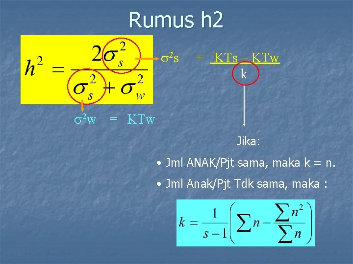 Rumus h 2 2 s = KTs – KTw k 2 w = KTw