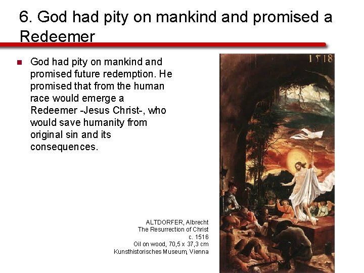 6. God had pity on mankind and promised a Redeemer n God had pity