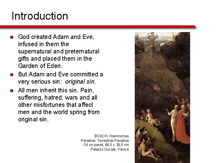 Introduction n God created Adam and Eve, infused in them the supernatural and preternatural