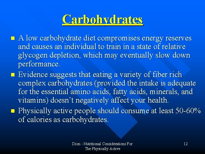 Carbohydrates n n n A low carbohydrate diet compromises energy reserves and causes an Carbohydrates n n n A low carbohydrate diet compromises energy reserves and causes an