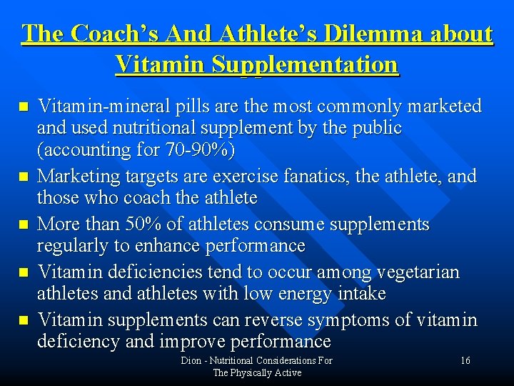 The Coach’s And Athlete’s Dilemma about Vitamin Supplementation n n Vitamin-mineral pills are the The Coach’s And Athlete’s Dilemma about Vitamin Supplementation n n Vitamin-mineral pills are the
