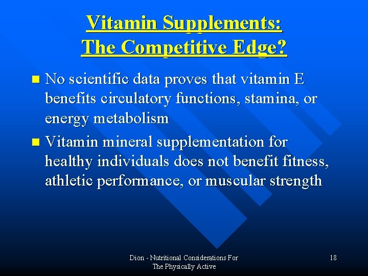 Vitamin Supplements: The Competitive Edge? No scientific data proves that vitamin E benefits circulatory Vitamin Supplements: The Competitive Edge? No scientific data proves that vitamin E benefits circulatory