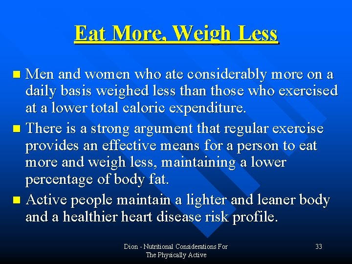 Eat More, Weigh Less Men and women who ate considerably more on a daily Eat More, Weigh Less Men and women who ate considerably more on a daily