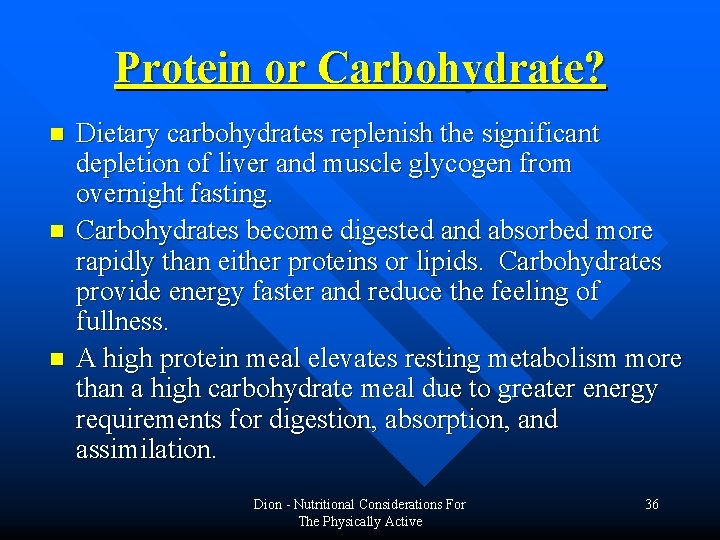 Protein or Carbohydrate? n n n Dietary carbohydrates replenish the significant depletion of liver Protein or Carbohydrate? n n n Dietary carbohydrates replenish the significant depletion of liver