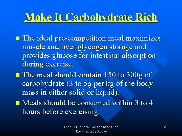 Make It Carbohydrate Rich The ideal pre-competition meal maximizes muscle and liver glycogen storage Make It Carbohydrate Rich The ideal pre-competition meal maximizes muscle and liver glycogen storage