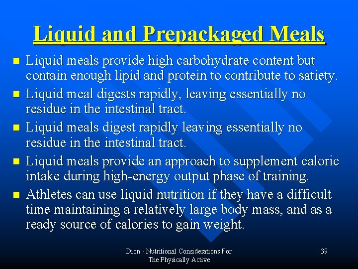 Liquid and Prepackaged Meals n n n Liquid meals provide high carbohydrate content but Liquid and Prepackaged Meals n n n Liquid meals provide high carbohydrate content but