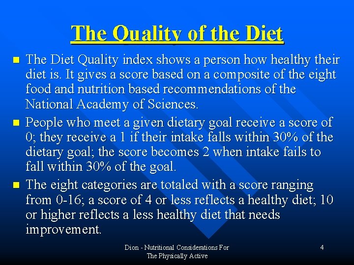 The Quality of the Diet n n n The Diet Quality index shows a The Quality of the Diet n n n The Diet Quality index shows a