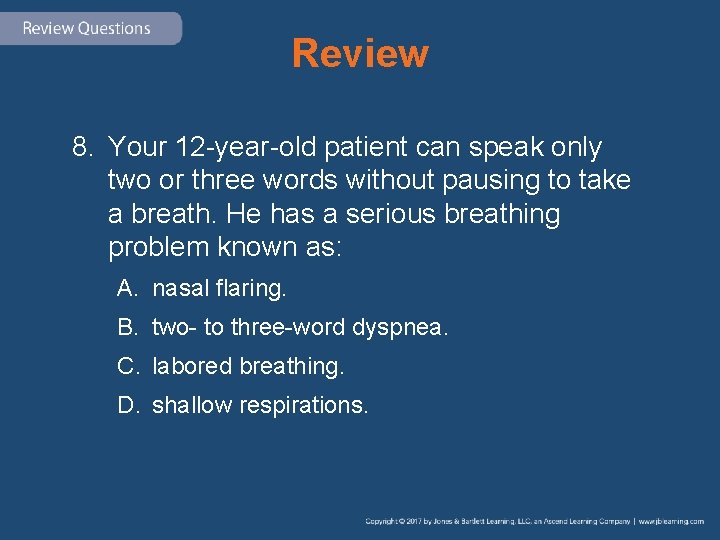 Review 8. Your 12 -year-old patient can speak only two or three words without