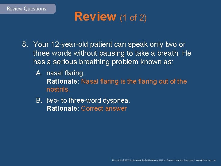 Review (1 of 2) 8. Your 12 -year-old patient can speak only two or