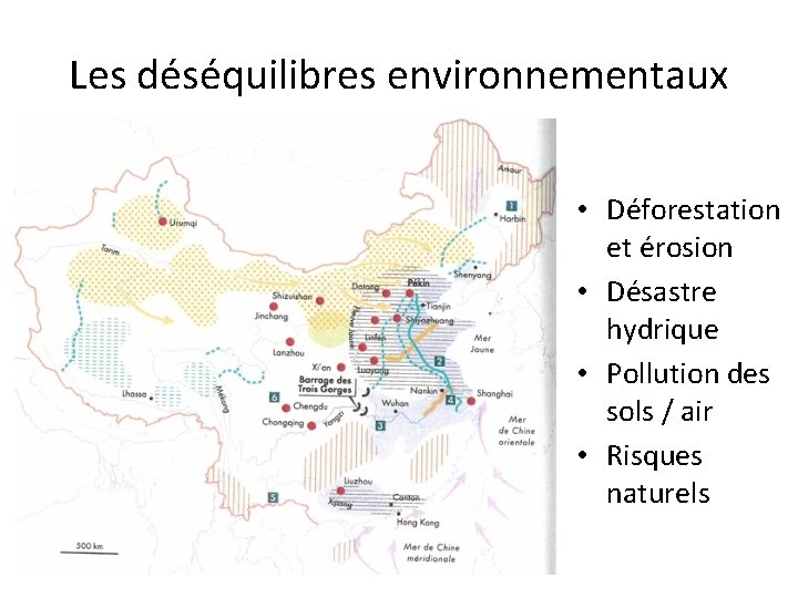 Les déséquilibres environnementaux • Déforestation et érosion • Désastre hydrique • Pollution des sols Les déséquilibres environnementaux • Déforestation et érosion • Désastre hydrique • Pollution des sols