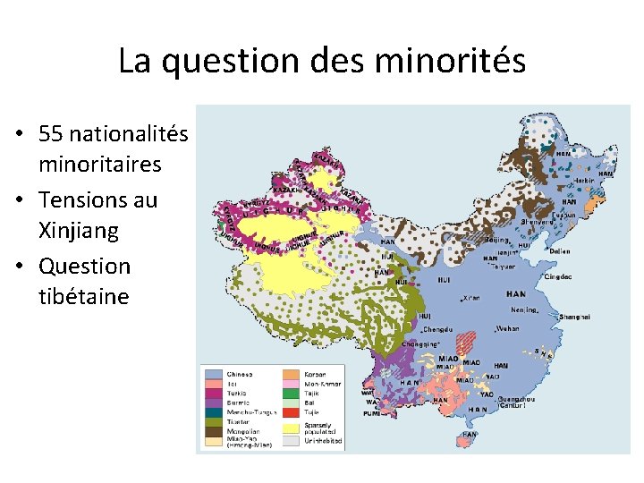 La question des minorités • 55 nationalités minoritaires • Tensions au Xinjiang • Question La question des minorités • 55 nationalités minoritaires • Tensions au Xinjiang • Question