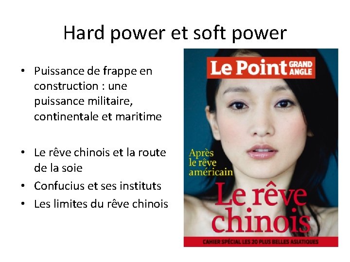 Hard power et soft power • Puissance de frappe en construction : une puissance Hard power et soft power • Puissance de frappe en construction : une puissance