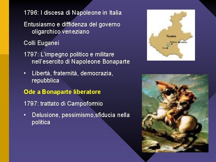 1796: I discesa di Napoleone in Italia Entusiasmo e diffidenza del governo oligarchico veneziano