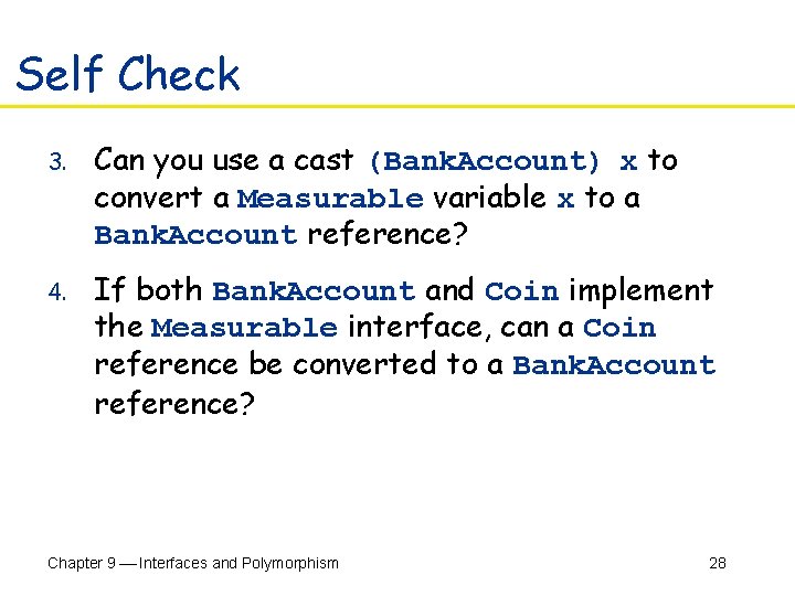 Self Check 3. Can you use a cast (Bank. Account) x to convert a