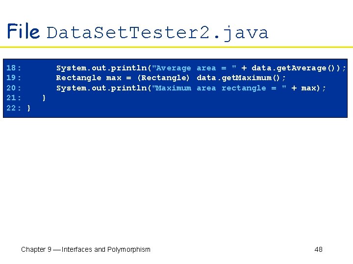 File Data. Set. Tester 2. java 18: System. out. println("Average area = " +