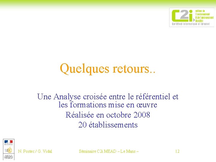 Quelques retours. . Une Analyse croisée entre le référentiel et les formations mise en