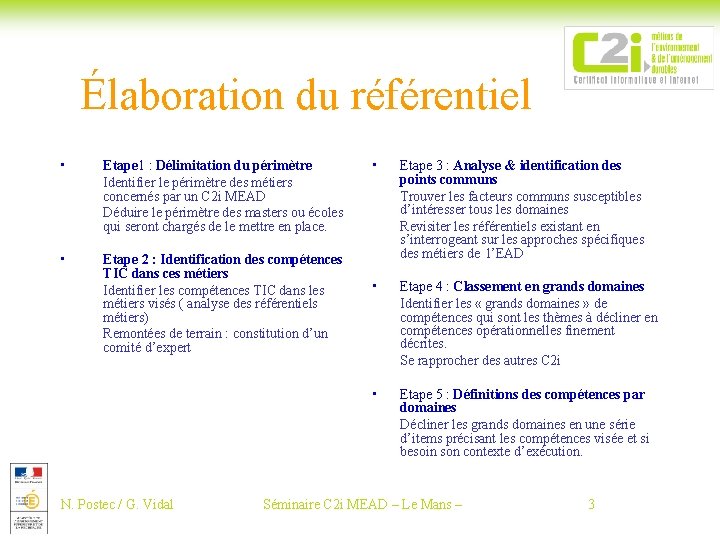 Élaboration du référentiel • Etape 1 : Délimitation du périmètre Identifier le périmètre des