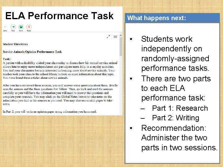ELA Performance Task 1 What happens next: • • Students work independently on randomly-assigned