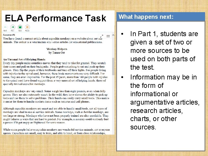 ELA Performance Task 2 What happens next: • In Part 1, students are given