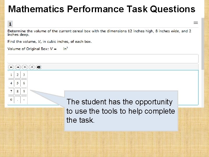 Mathematics Performance Task Questions 1 The student has the opportunity to use the tools