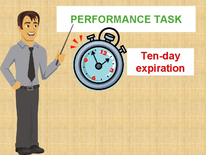 PERFORMANCE TASK Ten-day expiration 