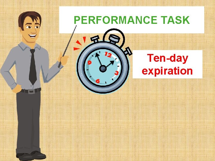 PERFORMANCE TASK Ten-day expiration 