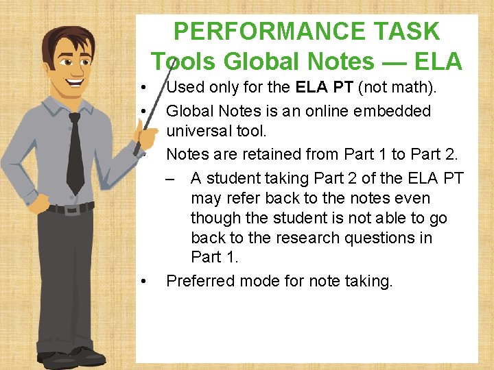 PERFORMANCE TASK Tools Global Notes — ELA • • Used only for the ELA