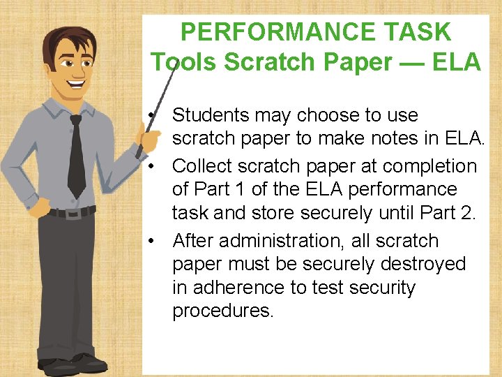 PERFORMANCE TASK Tools Scratch Paper — ELA • Students may choose to use scratch