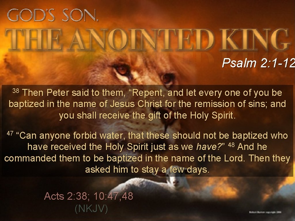 Psalm 2: 1 -12 38 Then Peter said to them, “Repent, and let every Psalm 2: 1 -12 38 Then Peter said to them, “Repent, and let every