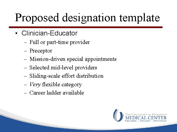 Proposed designation template • Clinician-Educator – – – – Full or part-time provider Preceptor