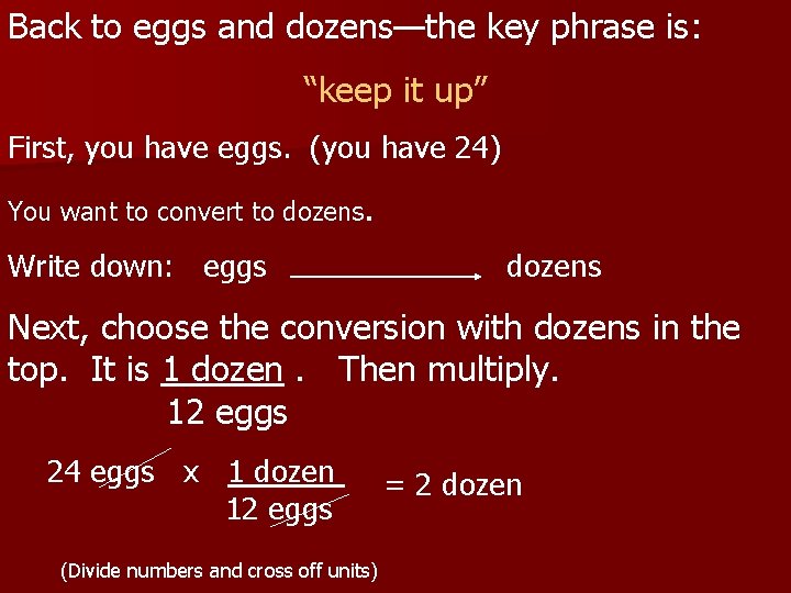 Back to eggs and dozens—the key phrase is: “keep it up” First, you have