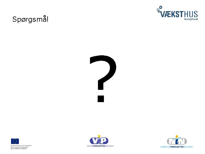 Spørgsmål ? 