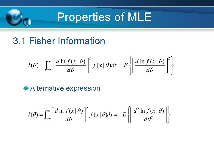 Properties of MLE 3. 1 Fisher Information: Alternative expression 