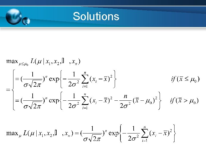 Solutions Thus, the numerator & denominator of the likelihood ratio are showing below, respectively