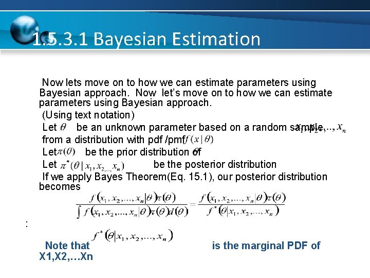 1. 5. 3. 1 Bayesian Estimation Now lets move on to how we can