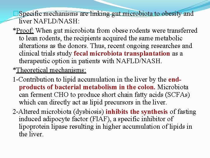 �Specific mechanisms are linking gut microbiota to obesity and liver NAFLD/NASH: *Proof: When gut