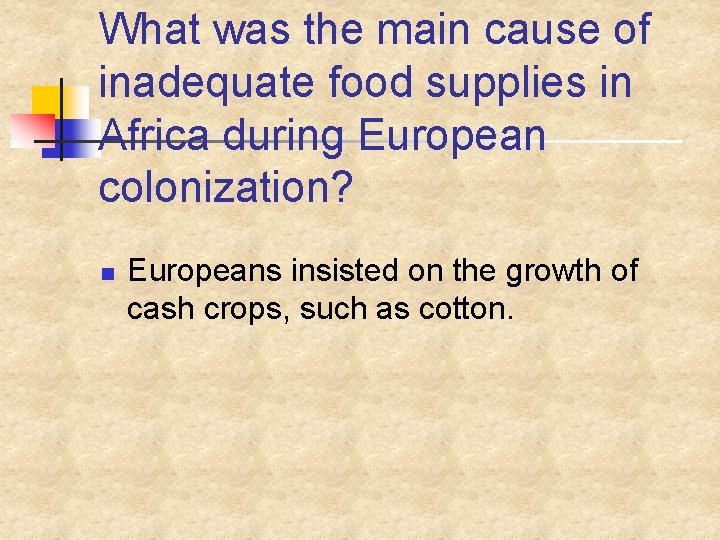 What was the main cause of inadequate food supplies in Africa during European colonization?