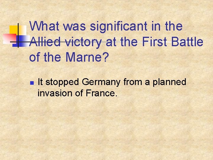 What was significant in the Allied victory at the First Battle of the Marne?