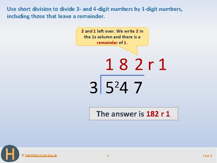 Use short division to divide 3 - and 4 -digit numbers by 1 -digit