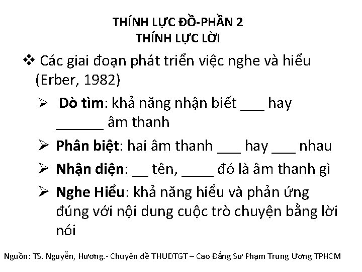 THÍNH LỰC ĐỒ-PHẦN 2 THÍNH LỰC LỜI v Các giai đoạn phát triển việc