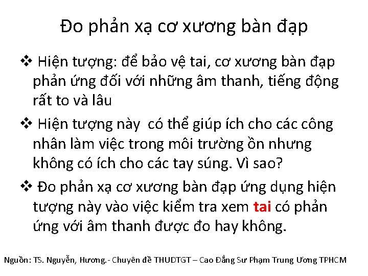 Đo phản xạ cơ xương bàn đạp v Hiện tượng: để bảo vệ tai,