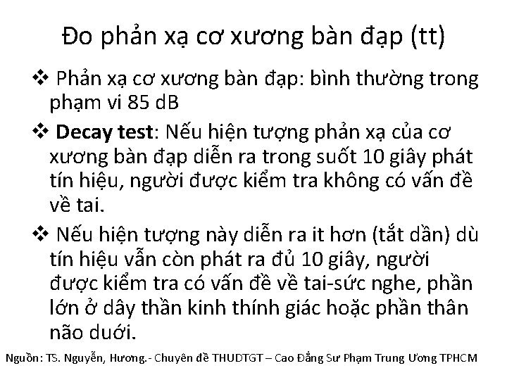 Đo phản xạ cơ xương bàn đạp (tt) v Phản xạ cơ xương bàn