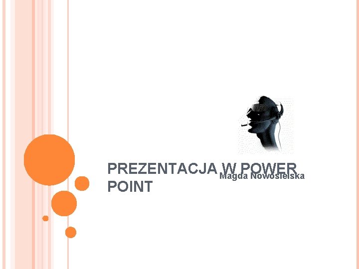 PREZENTACJA Magda W POWER Nowosielska POINT 