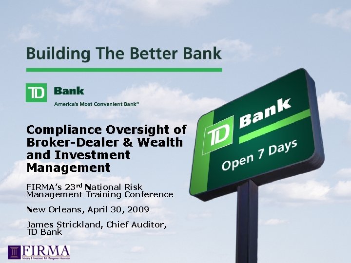 Compliance Oversight of Broker-Dealer & Wealth and Investment Management FIRMA’s 23 rd National Risk