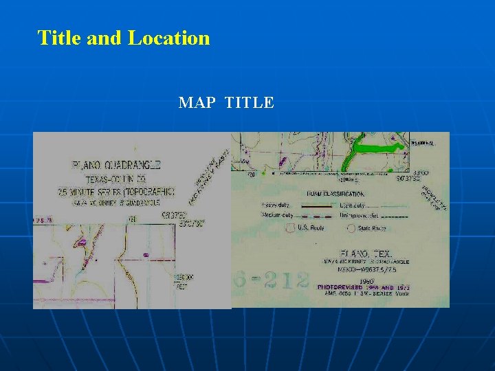 Title and Location MAP TITLE 