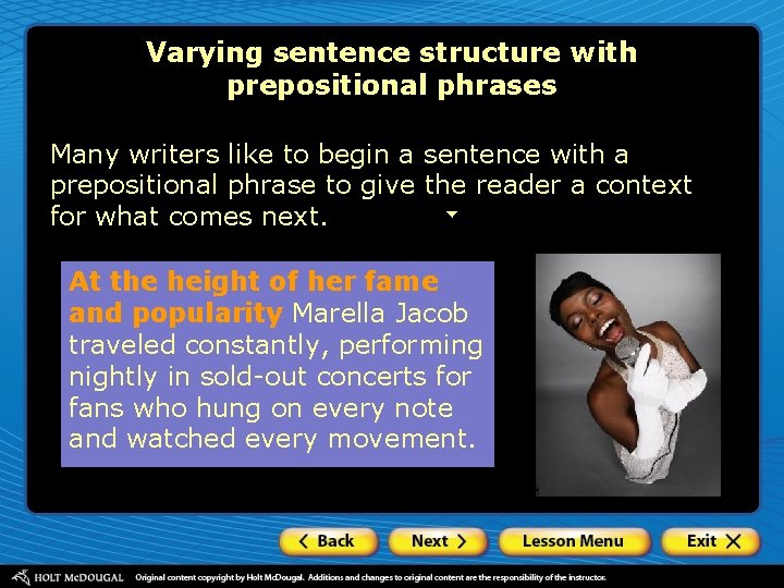 Varying sentence structure with prepositional phrases Many writers like to begin a sentence with