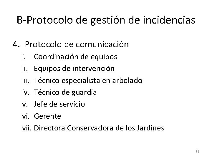 B-Protocolo de gestión de incidencias 4. Protocolo de comunicación i. Coordinación de equipos ii.